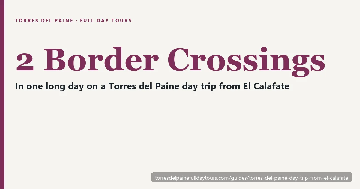 Torres del Paine day trip from El Calafate